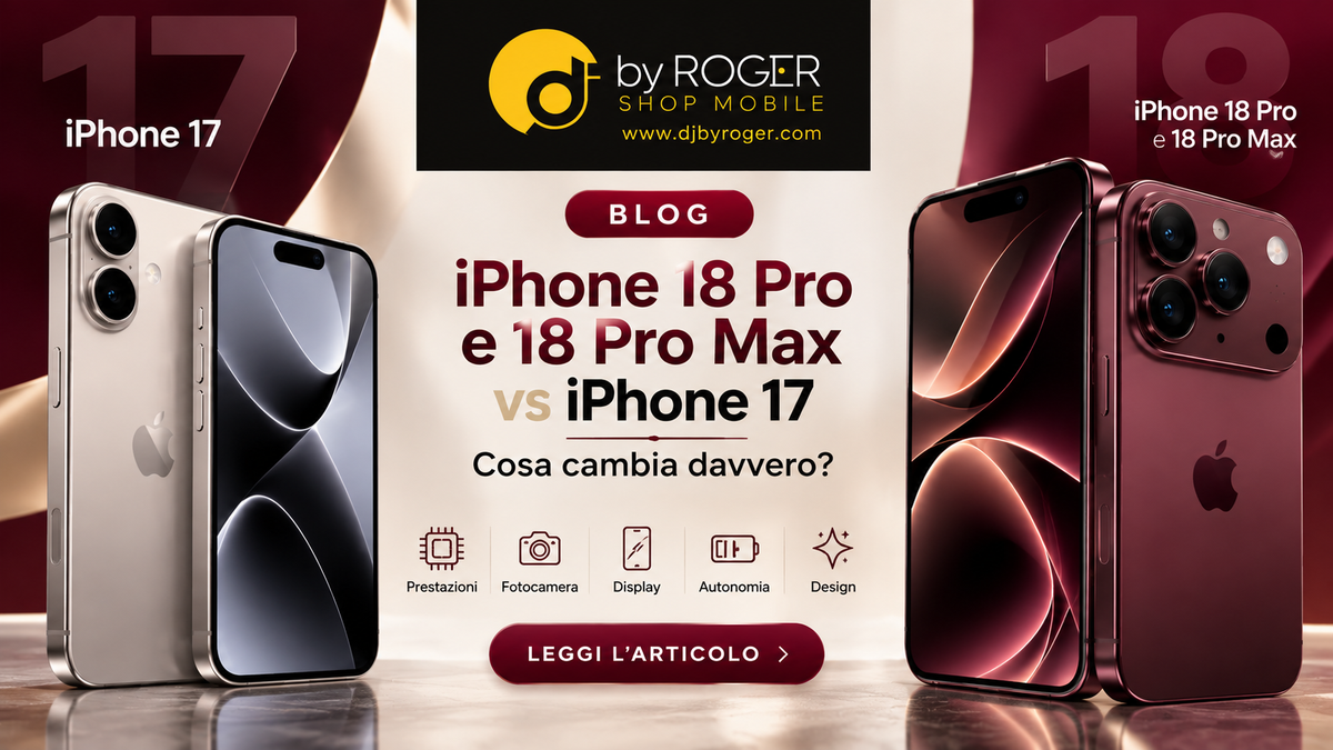 iPhone 18 Pro e iPhone 18 Pro Max vs iPhone 17: cosa cambia davvero?